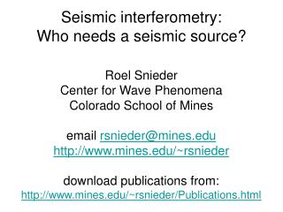 Seismic interferometry: Who needs a seismic source?