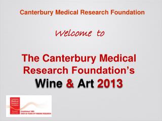 Welcome to The Canterbury Medical Research Foundation’s Wine &amp; Art 2013