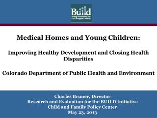 Medical Homes and Young Children: Improving Healthy Development and Closing Health Disparities