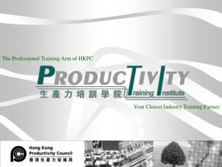 The Professional Training Arm of HKPC