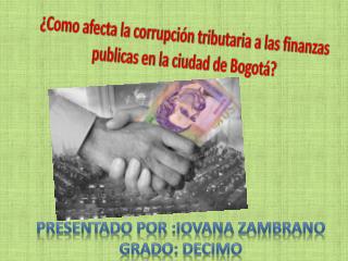 ¿Como afecta la corrupción tributaria a las finanzas publicas en la ciudad de Bogotá?