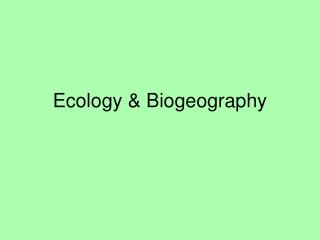 Ecology &amp; Biogeography