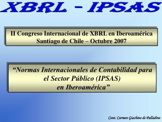 II Congreso Internacional de XBRL en Iberoamérica Santiago de Chile – Octubre 2007