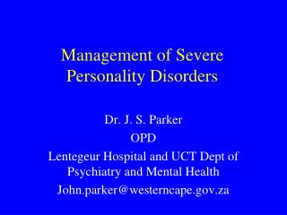 Management of Severe Personality Disorders