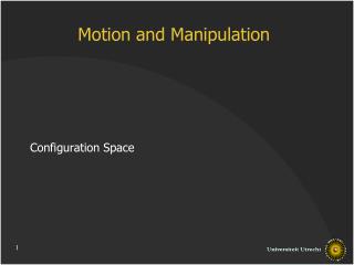Motion and Manipulation
