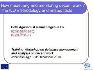 How measuring and monitoring decent work ? The ILO methodology and related tools