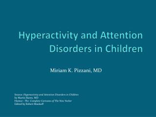 Hyperactivity and Attention Disorders in Children