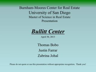 Bullitt Center April 30, 2013 Thomas Bobo Justin Farrar Zabrina Johal