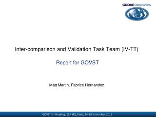 Inter-comparison and Validation Task Team (IV-TT)