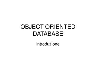 OBJECT ORIENTED DATABASE