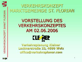 VERKEHRSKONZEPT MARKTGEMEINDE ST. FLORIAN VORSTELLUNG DES VERKEHRSKONZEPTES AM 02.06.2006