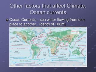 Other factors that affect Climate: Ocean currents