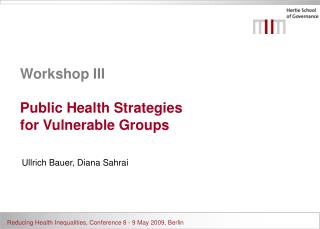 Workshop III Public Health Strategies for Vulnerable Groups