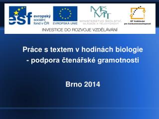 Práce s textem v hodinách biologie - podpora čtenářské gramotnosti Brno 2014