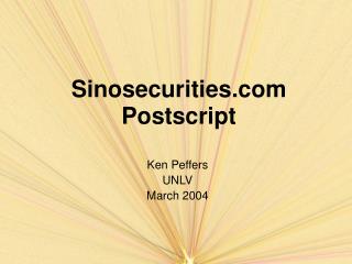 Sinosecurities Postscript