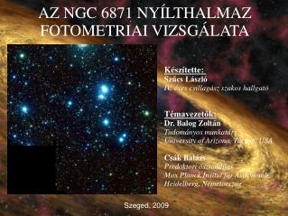 AZ NGC 6871 NYÍLTHALMAZ FOTOMETRIAI VIZSGÁLATA