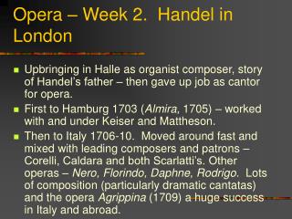 Opera – Week 2. Handel in London