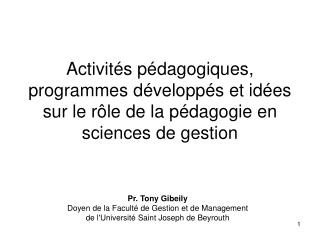 Pr. Tony Gibeily Doyen de la Faculté de Gestion et de Management