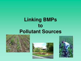 Linking BMPs to Pollutant Sources