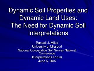Dynamic Soil Properties and Dynamic Land Uses: The Need for Dynamic Soil Interpretations