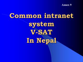 Common intranet system V-SAT In Nepal
