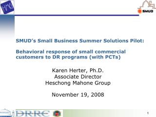 Karen Herter, Ph.D. Associate Director Heschong Mahone Group November 19, 2008
