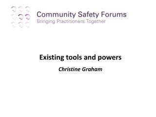 Existing tools and powers Christine Graham