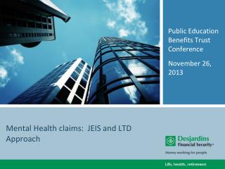Mental Health claims: JEIS and LTD Approach