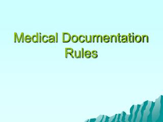 Medical Documentation Rules