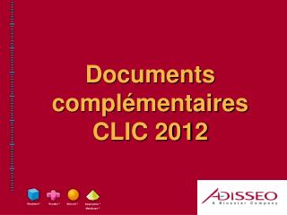 Documents complémentaires CLIC 2012