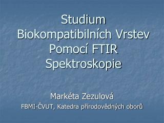 Studium Biokompatibilních Vrstev Pomocí FTIR Spektroskopie