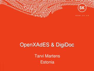 OpenXAdES &amp; DigiDoc