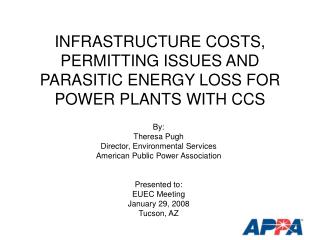 INFRASTRUCTURE COSTS, PERMITTING ISSUES AND PARASITIC ENERGY LOSS FOR POWER PLANTS WITH CCS