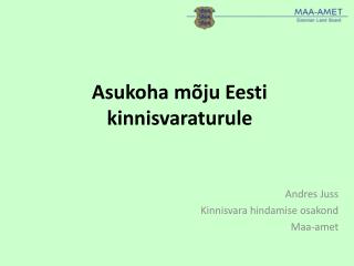 Asukoha mõju Eesti kinnisvaraturule