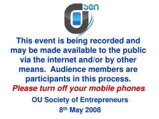 OU Society of Entrepreneurs 8 th May 2008