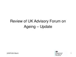 Review of UK Advisory Forum on Ageing – Update