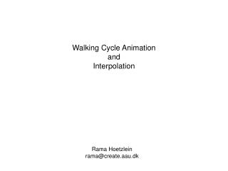 Walking Cycle Animation and Interpolation