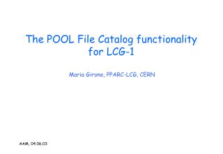 The POOL File Catalog functionality for LCG-1
