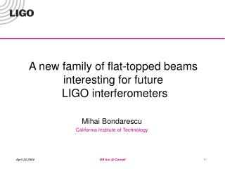 A new family of flat-topped beams interesting for future LIGO interferometers
