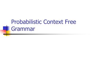 Probabilistic Context Free Grammar