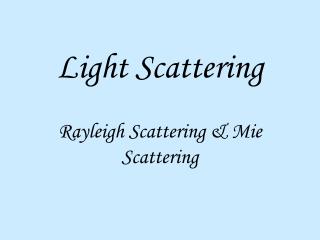 static light scattering vs dynamic light scattering