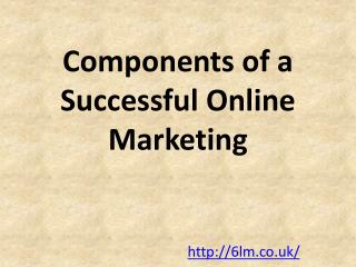 Components of a Successful Online Marketing