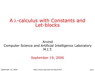 A  -calculus with Constants and Let-blocks