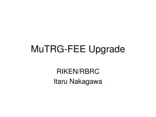 MuTRG-FEE Upgrade