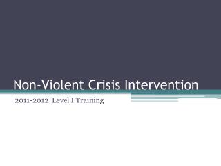 PPT - Non Violent Crisis Intervention PowerPoint Presentation - ID:4681052