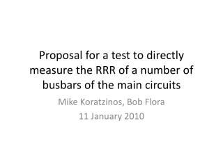 Proposal for a test to directly measure the RRR of a number of busbars of the main circuits