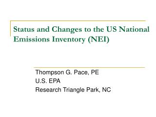 Status and Changes to the US National Emissions Inventory (NEI)