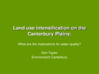 Land use intensification on the Canterbury Plains: