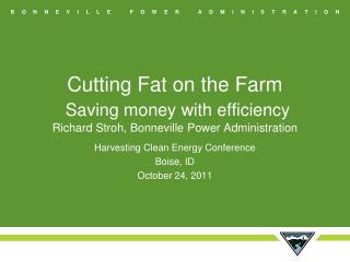 Harvesting Clean Energy Conference Boise, ID October 24, 2011