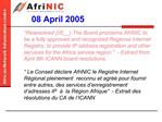 AfriNIC Update Orlando, USA ARIN XIV - April 2005